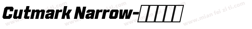 Cutmark Narrow字体转换
